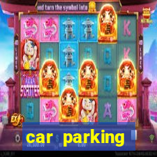 car parking dinheiro infinito e ouro infinito